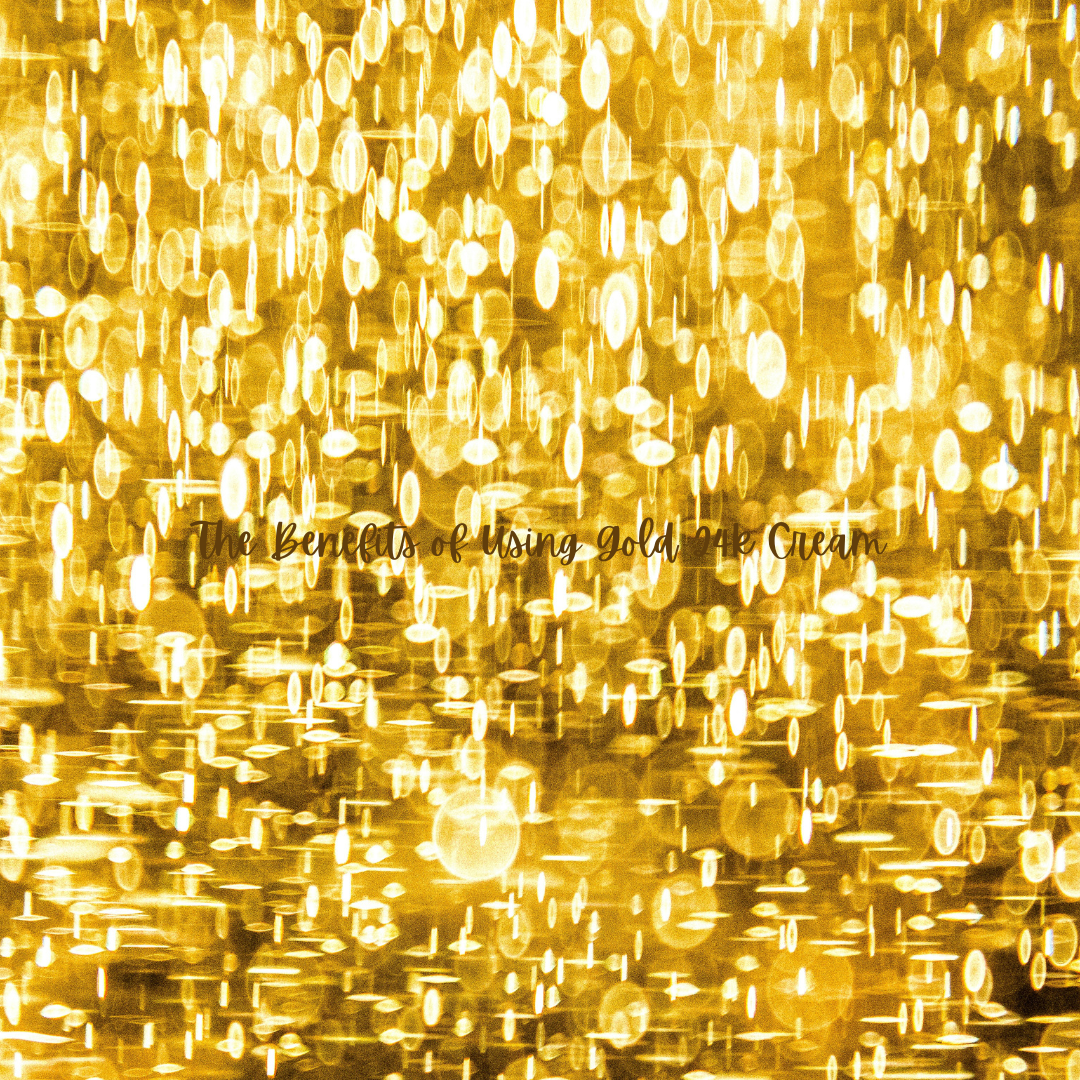 The Benefits of Using Gold 24k Cream
