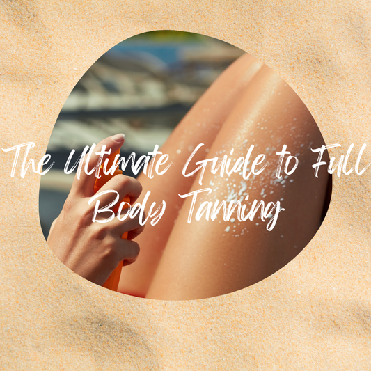 The Ultimate Guide to Full Body Tanning