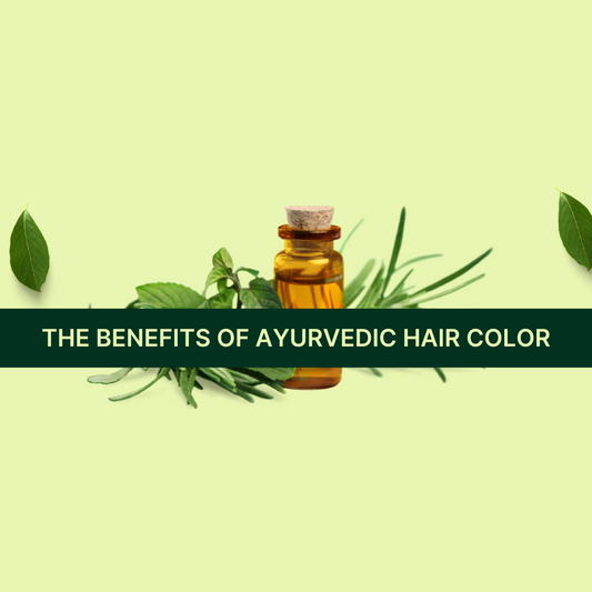 The Benefits of Ayurvedic Hair Color
